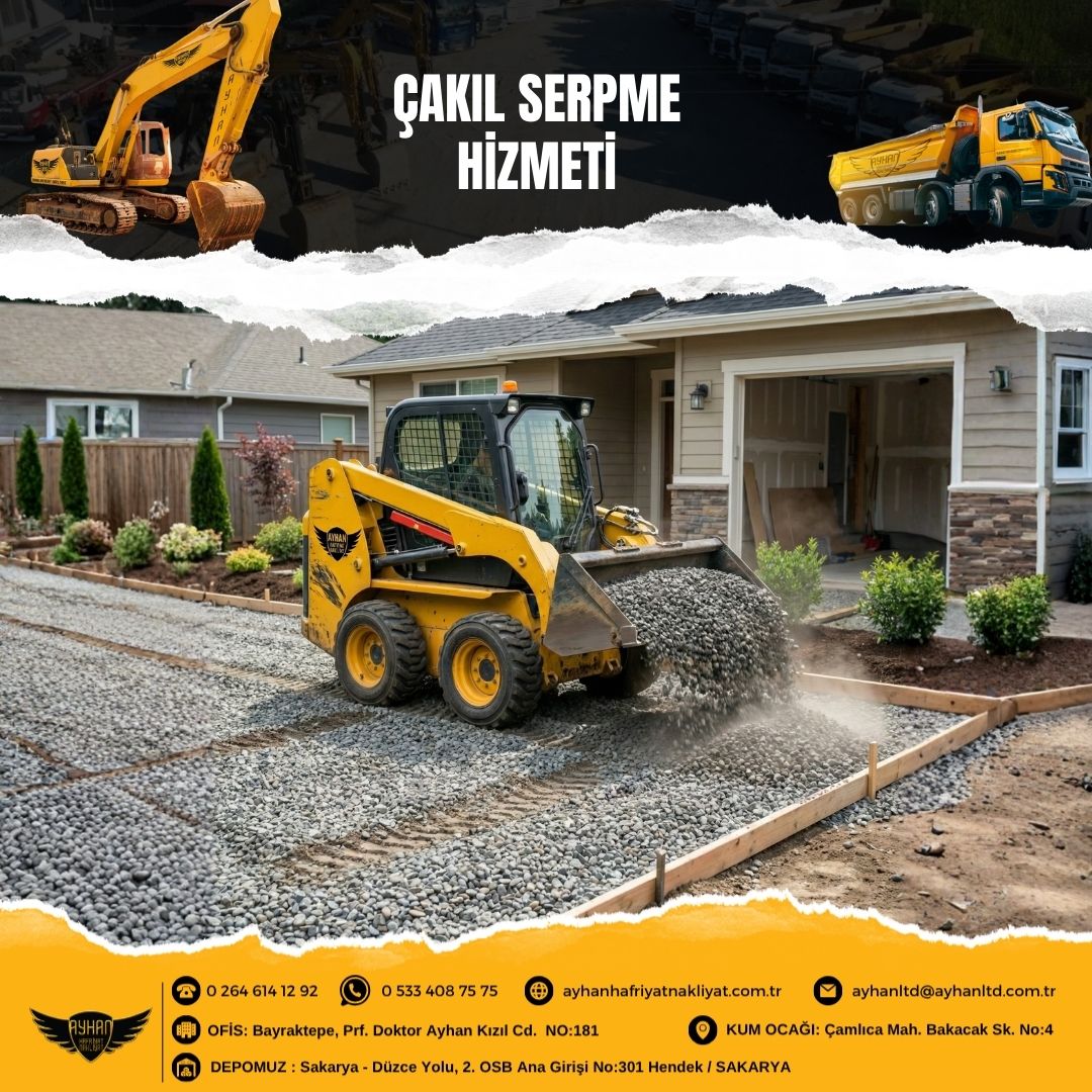 Sakarya Hendek çakıl serpme hizmeti – Ayhan Hafriyat Nakliyat ile profesyonel çakıl serimi ve zemin düzenleme çalışmaları