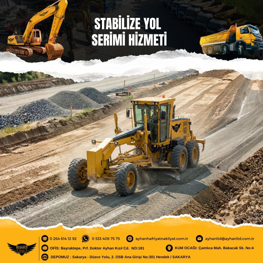 Sakarya Hendek stabilize yol serimi hizmeti – Ayhan Hafriyat Nakliyat ile profesyonel stabilize yol yapımı ve serim çalışmaları